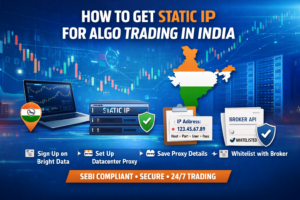 How To Get Static Ip For Algo Trading In India (Sebi 2025 Guide) | Bright Data Ip Provider 1 How To Get Static Ip For Algo Trading